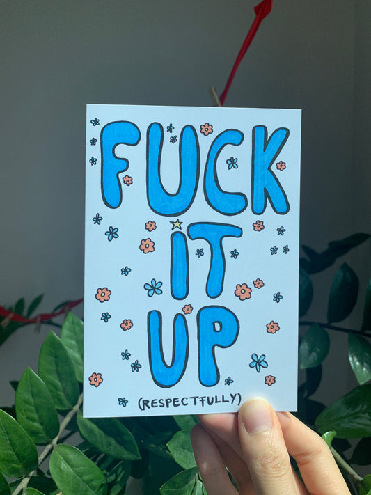 Fuck It Up - Greeting Card