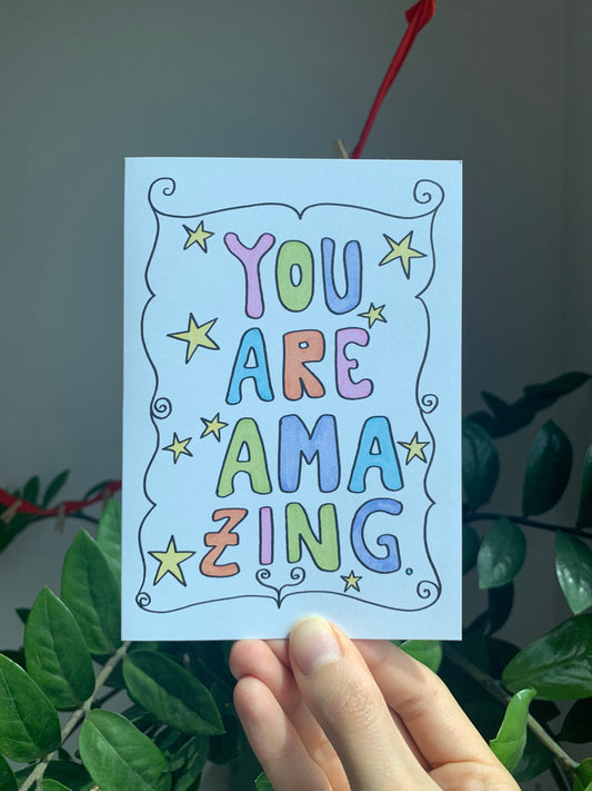 You Are Amazing - Greeting Card