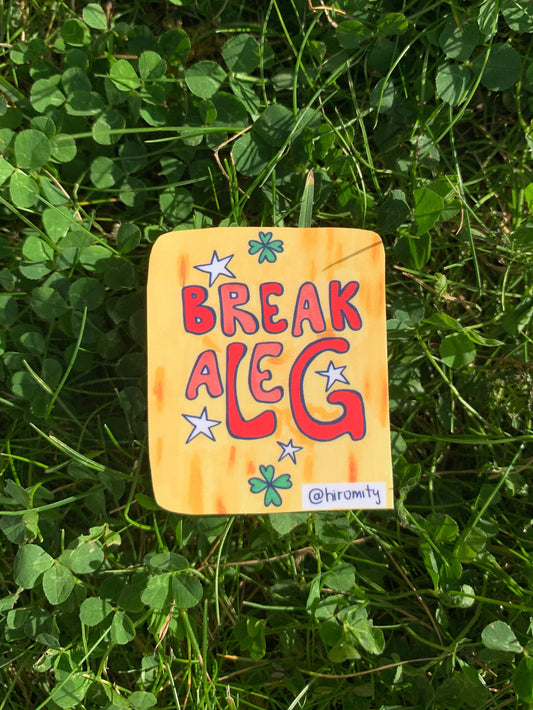 Break a leg - Sticker