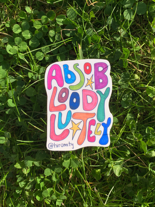 Absobloodylutely - Sticker