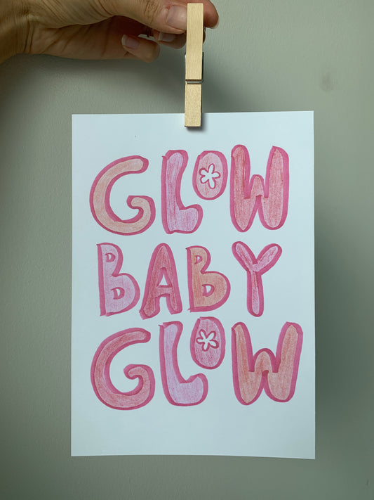 Glow Baby Glow Print- A5