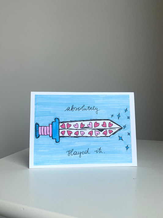 Slayed It - Greeting Card