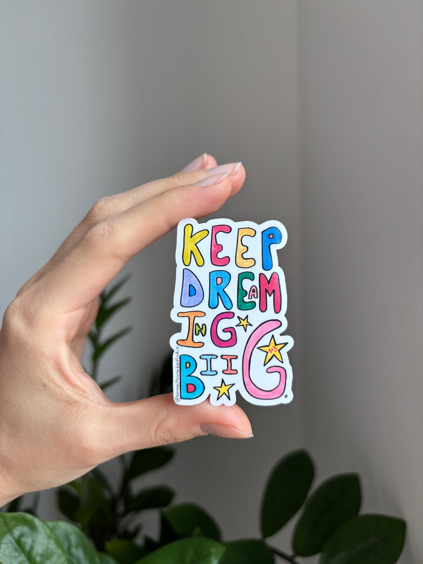 Keep dreaming big - Stickers