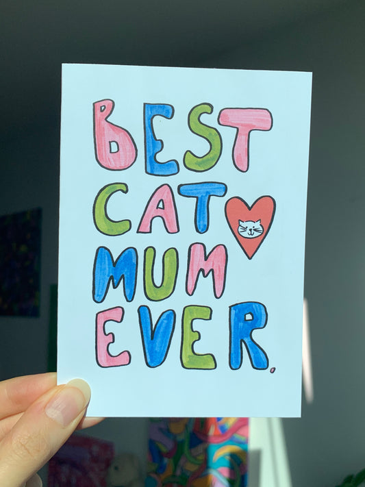 Best Cat Mum Ever- Greeting Card