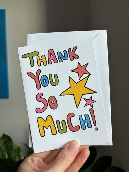 Thank You So Much- Greeting Card