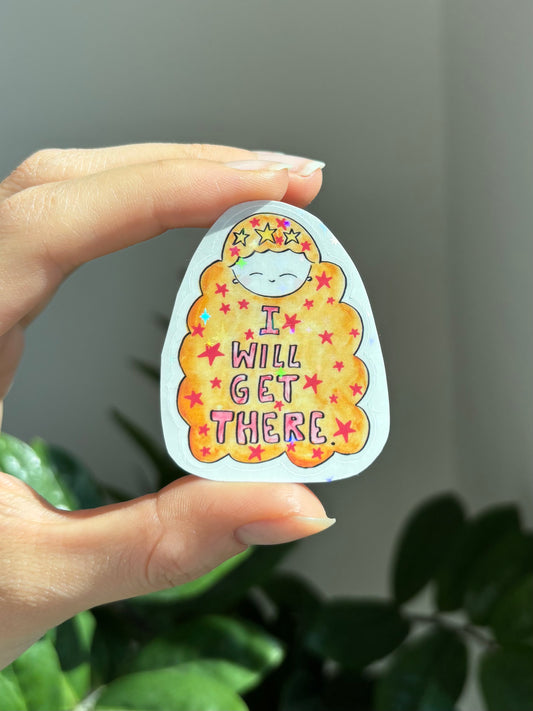 I Will Get There - Sticker